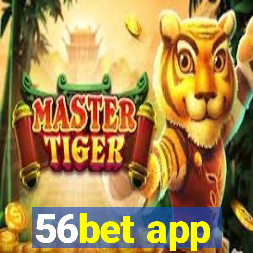 56bet app